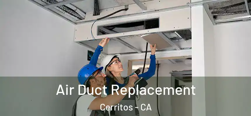 Air Duct Replacement Cerritos - CA