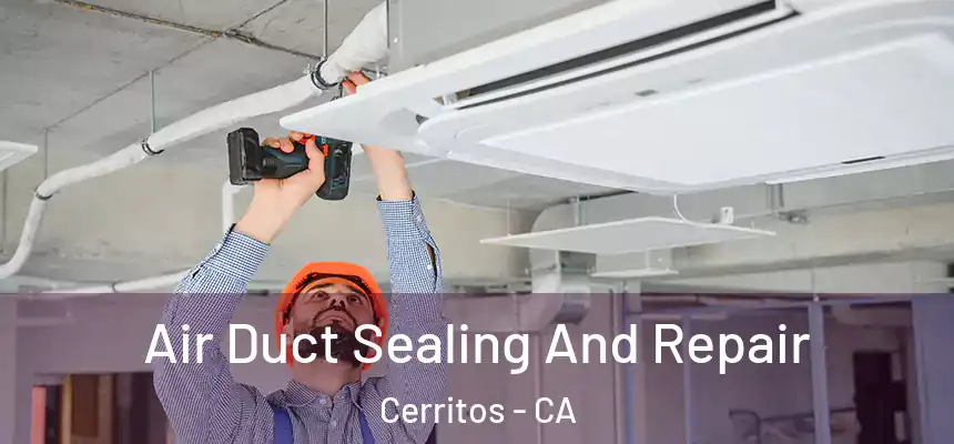  Air Duct Sealing And Repair Cerritos - CA