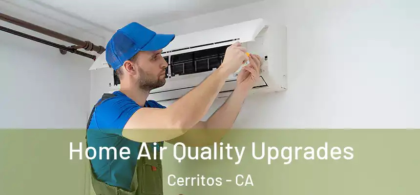  Home Air Quality Upgrades Cerritos - CA