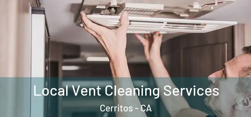 Local Vent Cleaning Services Cerritos - CA