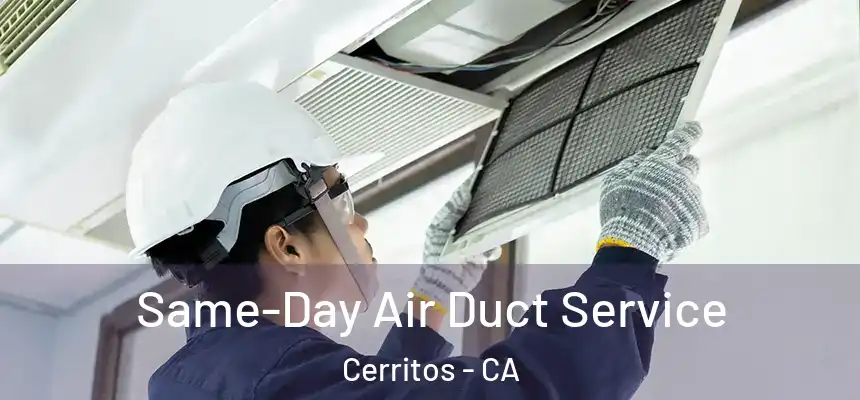  Same-Day Air Duct Service Cerritos - CA